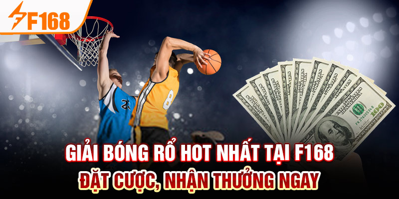Giải Bóng Rổ HOT Nhất Tại F168 - Đặt Cược, Nhận Thưởng Ngay Giải Bóng Rổ HOT Nhất Tại F168 - Đặt Cược, Nhận Thưởng Ngay
